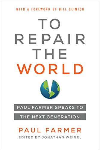Book Cover To Repair the World: Paul Farmer Speaks to the Next Generation (Volume 29) (California Series in Public Anthropology)