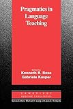 Pragmatics in Language Teaching (Cambridge Applied Linguistics)