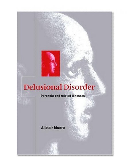 Book Cover Delusional Disorder: Paranoia and Related Illnesses