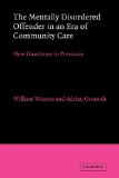 The Mentally Disordered Offender in an Era of Community Care: New Directions in Provision