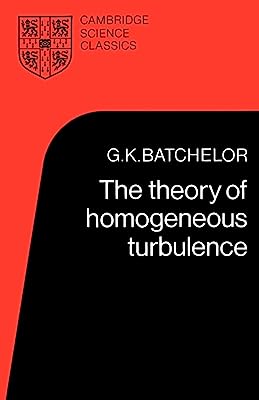 Book Cover The Theory of Homogeneous Turbulence (Cambridge Science Classics)
