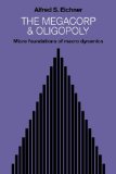 The Megacorp and Oligopoly: Micro Foundations of Macro Dynamics