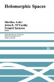 Holomorphic Spaces (Mathematical Sciences Research Institute Publications, Band 33)