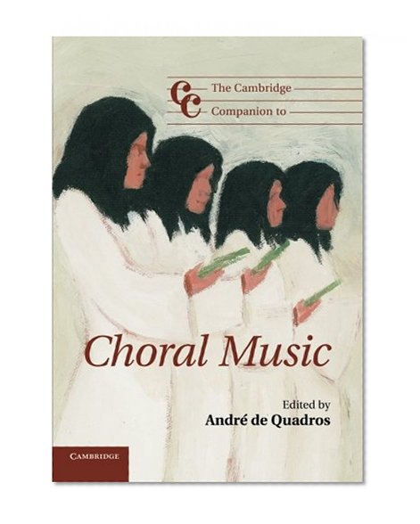 Book Cover The Cambridge Companion to Choral Music (Cambridge Companions to Music)