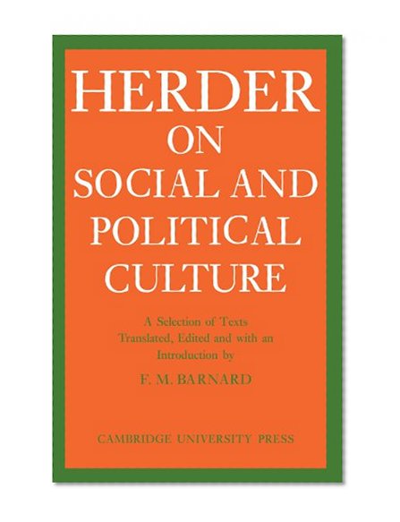 Book Cover J. G. Herder on Social and Political Culture (Cambridge Studies in the History and Theory of Politics)