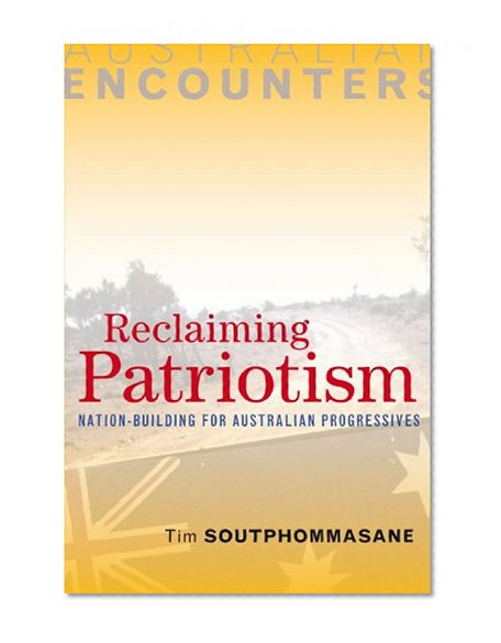 Reclaiming Patriotism: Nation-Building for Australian Progressives