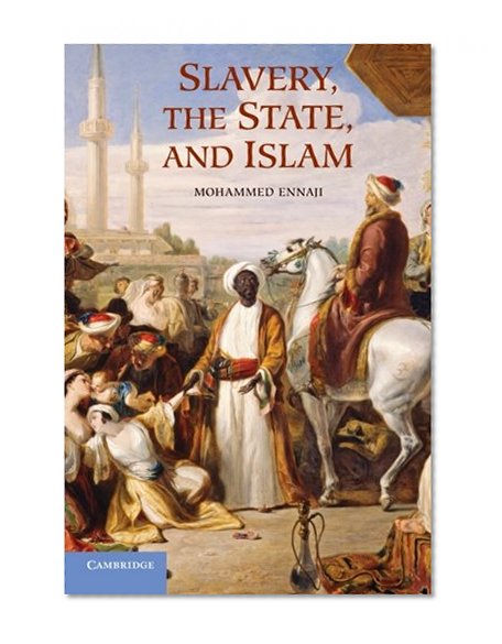 Slavery, the State, and Islam