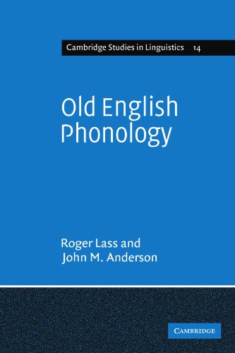 Old English Phonology (Cambridge Studies in Linguistics, Series Number 14)