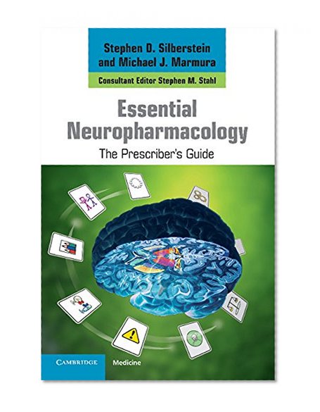 Essential Neuropharmacology: The Prescriber's Guide