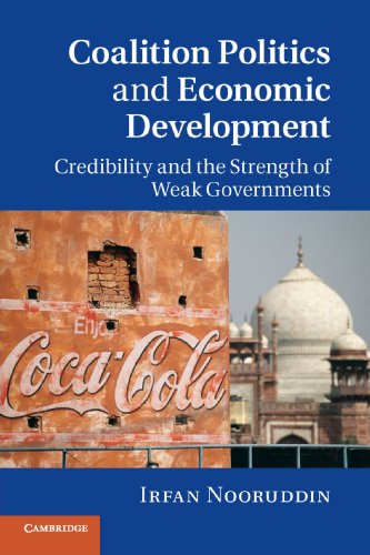 Coalition Politics and Economic Development: Credibility and the Strength of Weak Governments