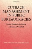 Cutback Management in Public Bureaucracies: Popular Theories and Observed Outcomes in Whitehall