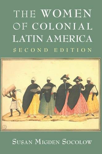 Book Cover The Women of Colonial Latin America (New Approaches to the Americas)