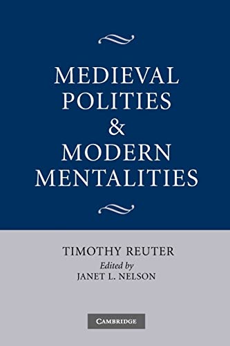 Medieval Polities and Modern Mentalities