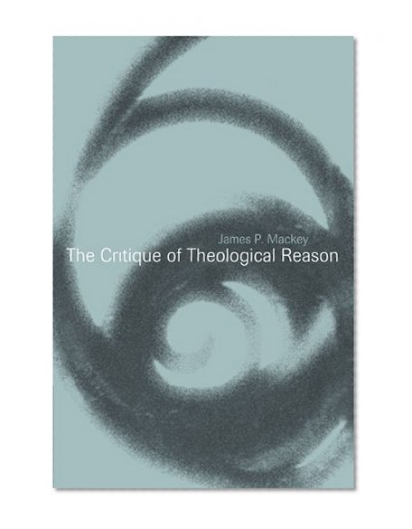 The Critique of Theological Reason