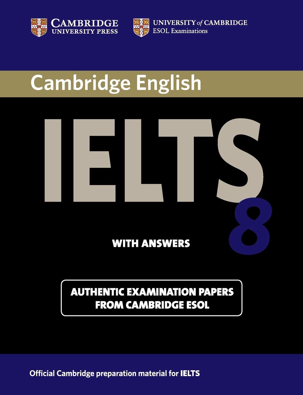 Book Cover Cambridge IELTS 8 Student's Book with Answers: Official Examination Papers from University of Cambridge ESOL Examinations (IELTS Practice Tests)