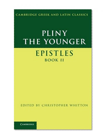 Book Cover Pliny the Younger: 'Epistles' Book II (Cambridge Greek and Latin Classics)