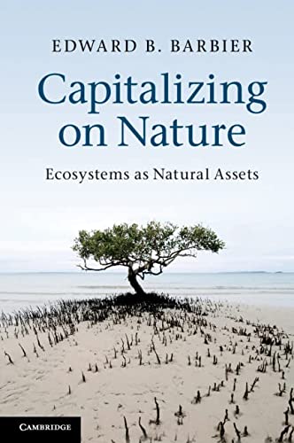 Capitalizing on Nature: Ecosystems as Natural Assets