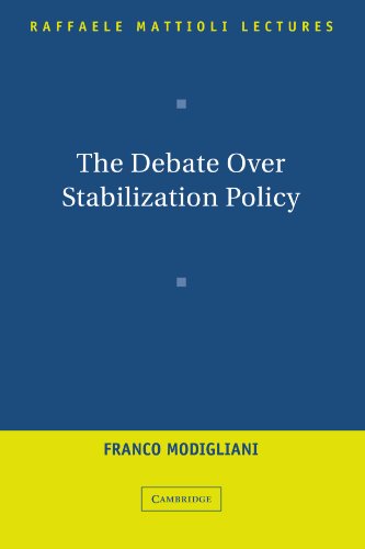 The Debate Over Stabilization Policy (Raffaele Mattioli Lectures)