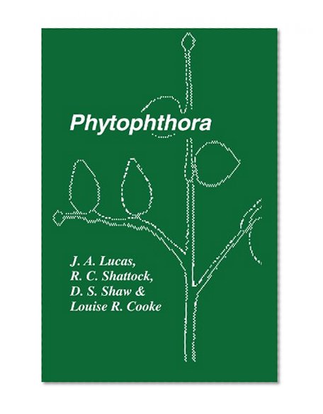 Phytophthora: Symposium of the British Mycological Society, the British Society for Plant Pathology and the Society of Irish Plant Pathologists held ... Mycological Society Symposia, Band 17)