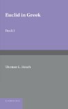 Euclid in Greek: Volume 1: Book I