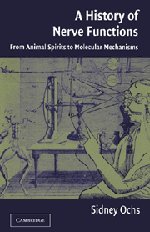 Book Cover A History of Nerve Functions: From Animal Spirits to Molecular Mechanisms