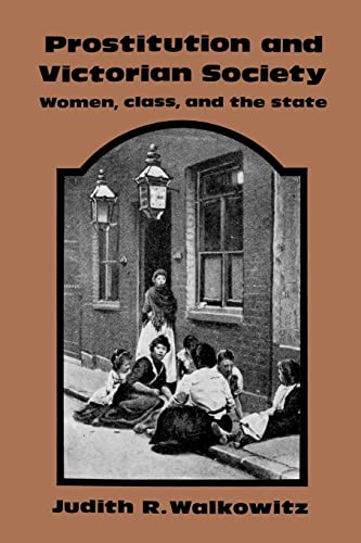 Book Cover Prostitution and Victorian Society: Women, Class, and the State