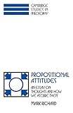 Propositional Attitudes:Richard: An Essay on Thoughts and How We Ascribe Them (Cambridge Studies in Philosophy)