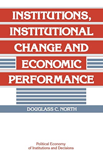 Book Cover Institutions, Institutional Change and Economic Performance (Political Economy of Institutions and Decisions)