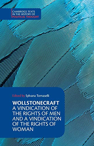 Book Cover Wollstonecraft: A Vindication of the Rights of Men and a Vindication of the Rights of Woman and Hints (Cambridge Texts in the History of Political Thought)