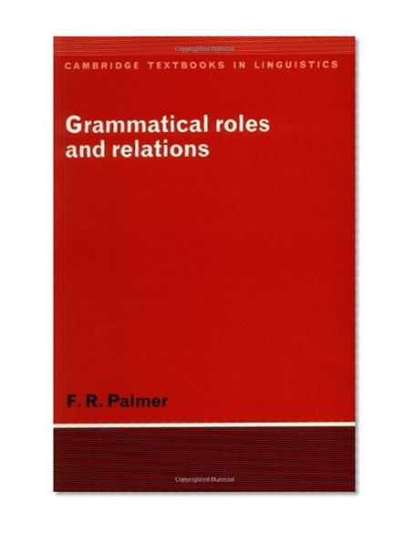 Grammatical Roles and Relations (Cambridge Textbooks in Linguistics)