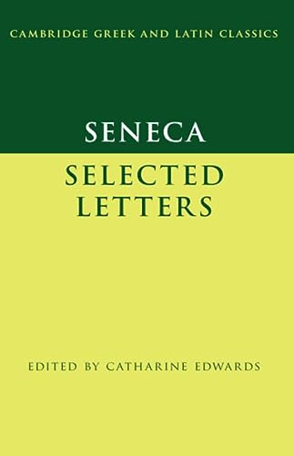 Book Cover Seneca: Selected Letters (Cambridge Greek and Latin Classics)