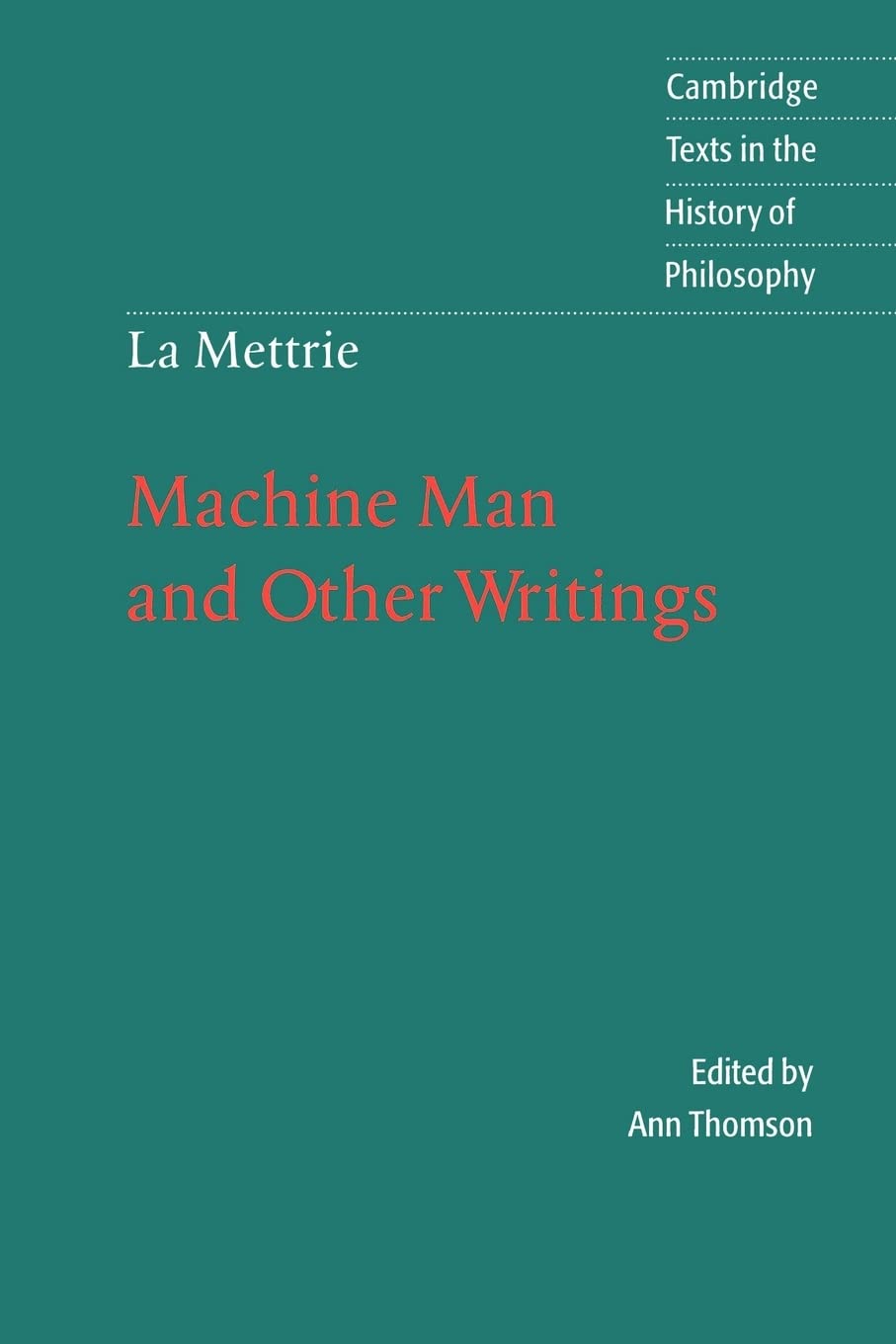 Book Cover La Mettrie: Machine Man and Other Writings (Cambridge Texts in the History of Philosophy)