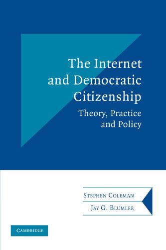 Book Cover The Internet and Democratic Citizenship: Theory, Practice and Policy (Communication, Society and Politics)