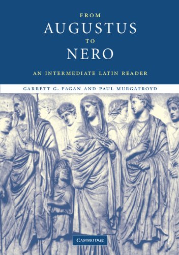 From Augustus to Nero: An Intermediate Latin Reader (Cambridge Intermediate Latin Readers)