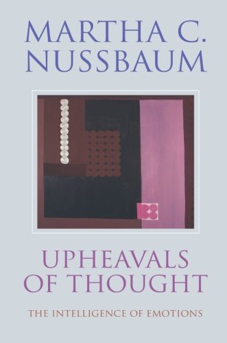 Book Cover Upheavals of Thought: The Intelligence of Emotions