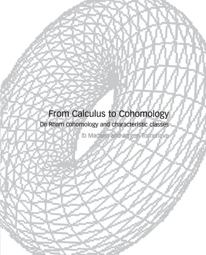 Book Cover From Calculus to Cohomology: De Rham Cohomology and Characteristic Classes