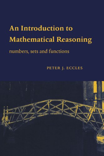 Book Cover An Introduction to Mathematical Reasoning: Numbers, Sets and Functions