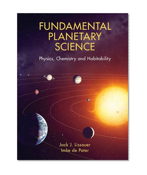 Book Cover Fundamental Planetary Science: Physics, Chemistry and Habitability