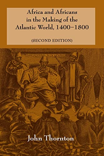 Book Cover Africa and Africans in the Making of the Atlantic World, 1400-1800 (Studies in Comparative World History)
