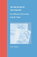 Book Cover The Invention of the Passport: Surveillance, Citizenship and the State (Cambridge Studies in Law and Society)