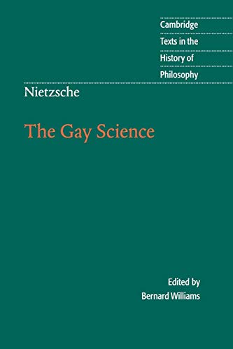 Book Cover Nietzsche: The Gay Science: With a Prelude in German Rhymes and an Appendix of Songs (Cambridge Texts in the History of Philosophy)
