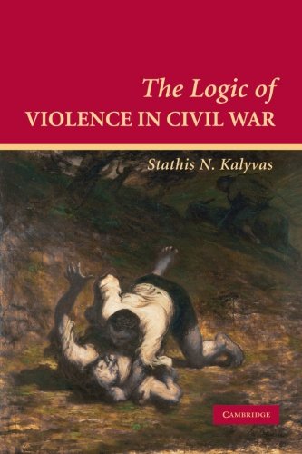 Book Cover The Logic of Violence in Civil War (Cambridge Studies in Comparative Politics)