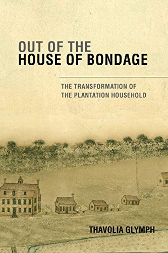 Book Cover Out of the House of Bondage: The Transformation of the Plantation Household