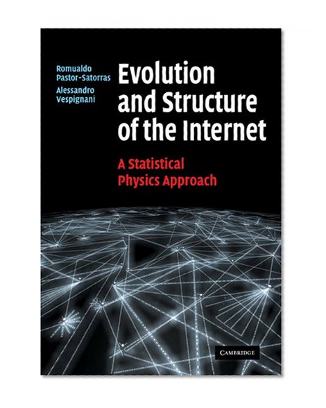 Book Cover Evolution and Structure of the Internet: A Statistical Physics Approach