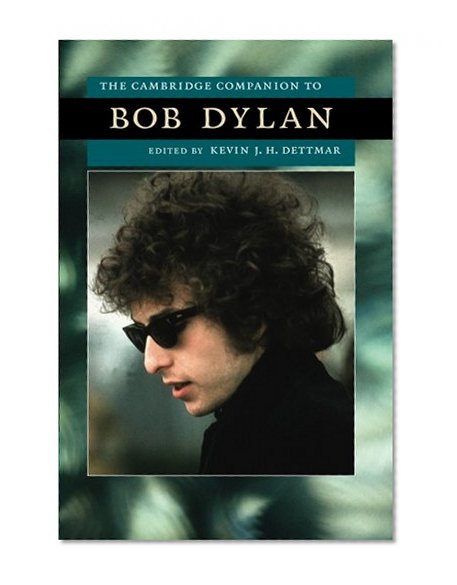 Book Cover The Cambridge Companion to Bob Dylan (Cambridge Companions to American Studies)