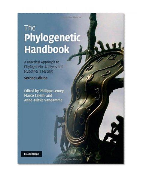 Book Cover The Phylogenetic Handbook: A Practical Approach to Phylogenetic Analysis and Hypothesis Testing