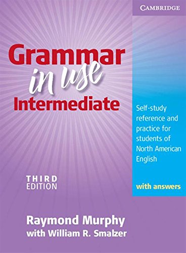 Book Cover Grammar in Use Intermediate: Self-study Reference and Practice for Students of North American English - with Answers