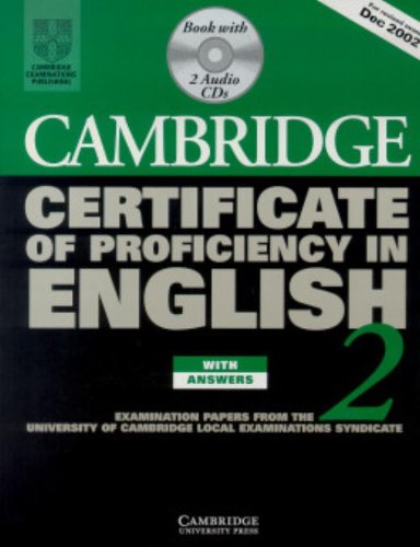 Cambridge Certificate of Proficiency in English 2 Self-study Pack: Examination papers from the University of Cambridge Local Examinations Syndicate (CPE Practice Tests)