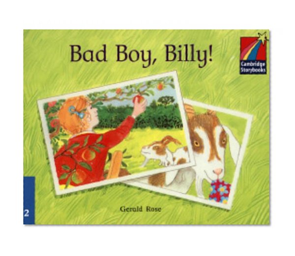 Bad Boy Billy! ELT Edition (Cambridge Storybooks: Level 2)