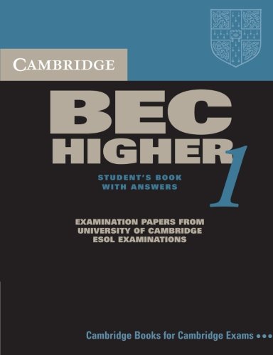 Cambridge BEC Higher 1: Practice Tests from the University of Cambridge Local Examinations Syndicate (BEC Practice Tests)